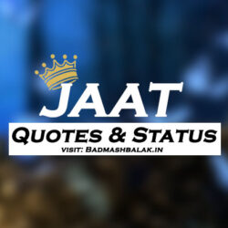 Jaat Status & Quotes