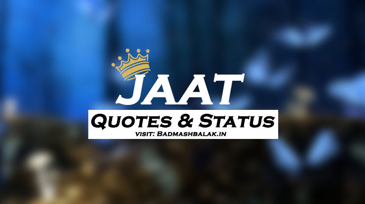 Jaat Status & Quotes