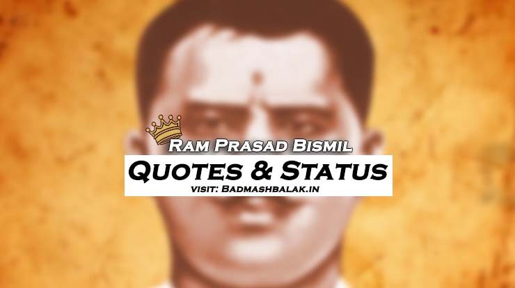 Ram Prasad Bismil Quotes